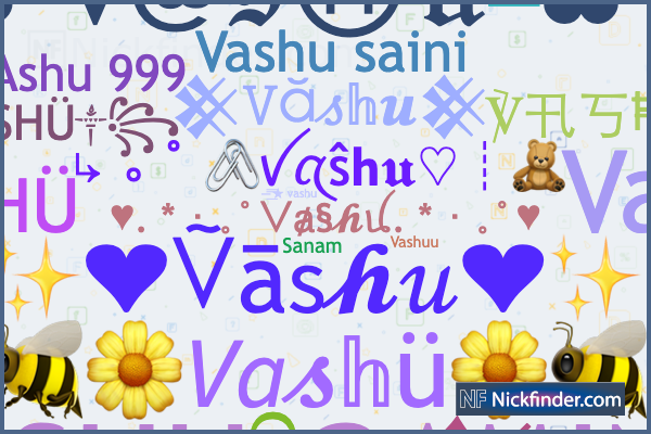 Surnoms et noms élégants pour Vashu - Nickfinder.com