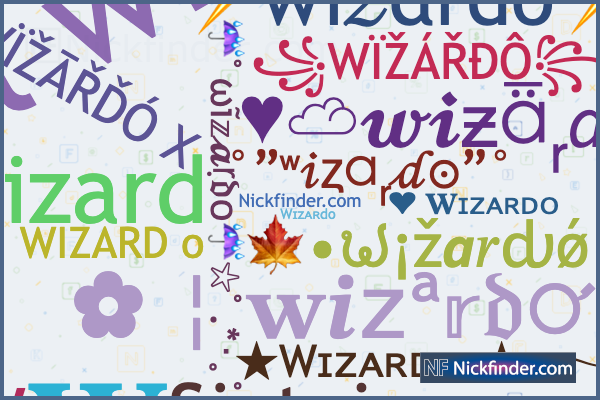 Nicknames for Wizardo: Wɪᴢᴀʀᴅᴏ ×͜×, 𝐖ɪᴢᴀʀᴅᴏ