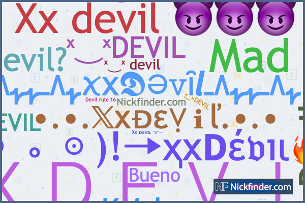 Nicknames for XxDevil: × ͜ ×DEVIL, Xx ᴅᴇvɪʟ