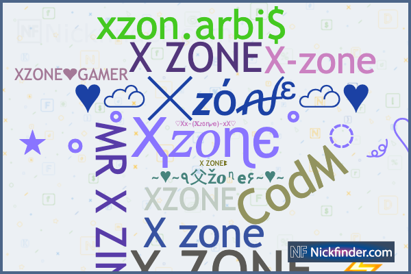 Nicknames for Xzone: X ZONE, X ᴢᴏɴᴇ, MR X ZINE, X zone, X ZONE ⚡