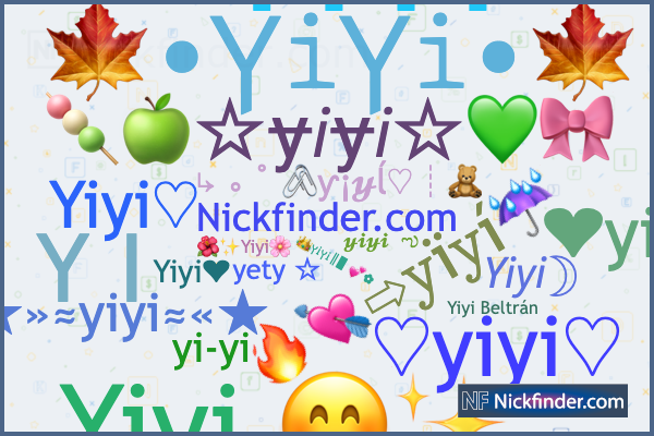 Surnoms et noms élégants pour Yiyi - Nickfinder.com
