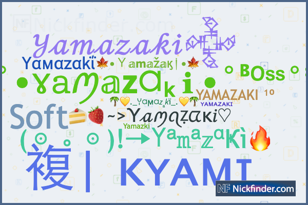 Nicknames for Yamazaki YAMAZAKI Yamazaki