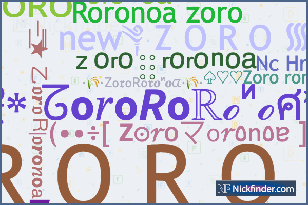 Nicknames and stylish names for ZoroRoronoa - Nickfinder.com