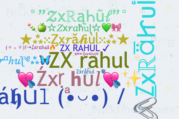Nicknames for Zxrahul: メ ZX RAHUL, Zx-SHADOW_1M, Zx✓rahul