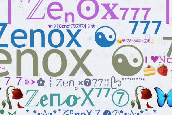 Nicknames for ZenoX777: Zenox ☯️ ⁷⁷⁷, Z E N OX, ZENOX✮777
