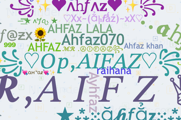 Nicknames for Ahfaz: ꧁♡︎𝑂𝑝,𝐴𝐼𝐹𝐴𝑍♡︎꧂, 𝓜𝓡 