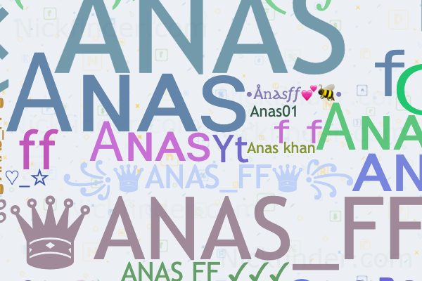 Nicknames for Anasff: Ꭺɴᴀꜱㅤᶠᶠ, ꧁♛︎ANAS_FF