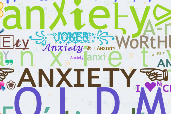 nicknames-for-anxiety-anxiety-x-worry-syndrome