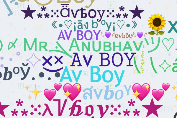 Nicknames for Avboy: ×͜× 𝙰v 𝙱𝙾𝚈, AV boys, Ⓥ〆ᎷʀܔᎪɴᴜʙʜᴀᴠツ♡, Avl boy, 🥀🌹💬 ...