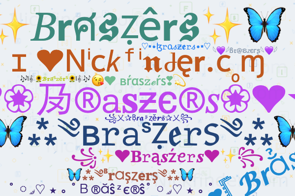 Nicknames for Braszers