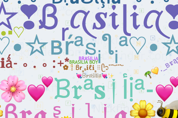 Nicknames for Brasilia: BRASILIA BOY, Brasili