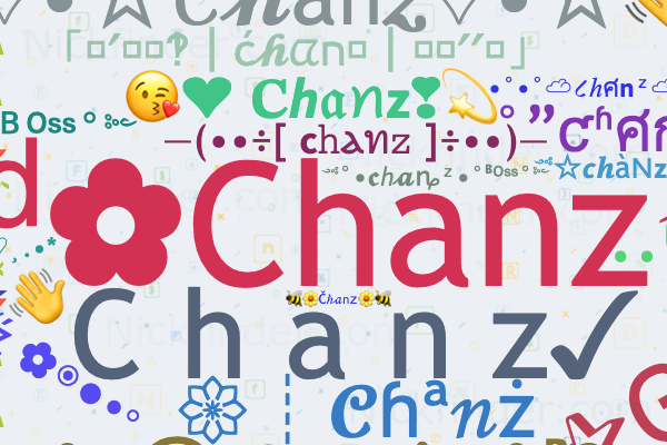 Nicknames and stylish names for Chanz - Nickfinder.com