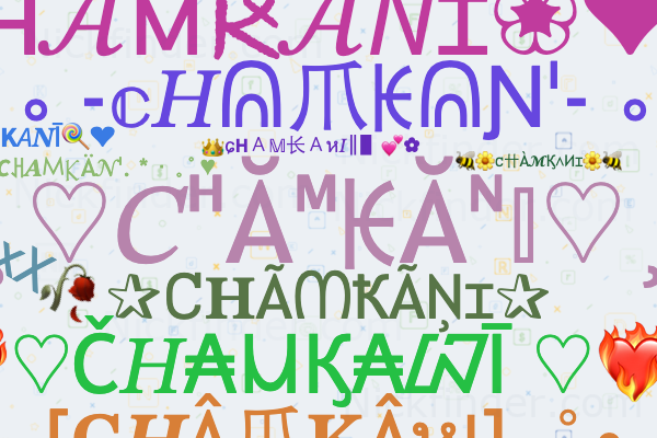Nicknames for CHAMKANI: CHAMKANI636, CHAMKANI SHAYER, Jay zx