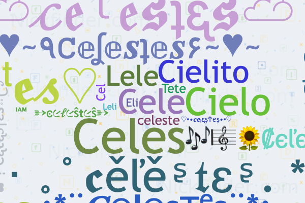 The 35+ Best Nicknames For Celesteela, Ranked