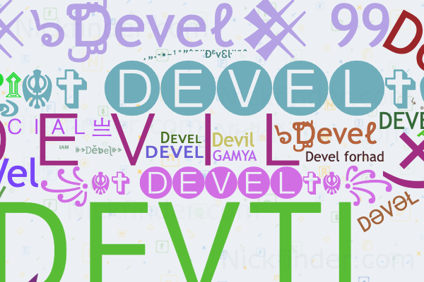 Nicknames for Devel: DEVILㅤ×͜×, ꧁ঔৣ