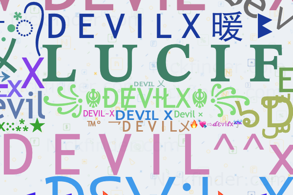 Nicknames for Devilx: ꧁☬ĐɆVƗŁX☬꧂, ᴅᴇᴠɪʟ x, ᴅᴇᴠɪʟ