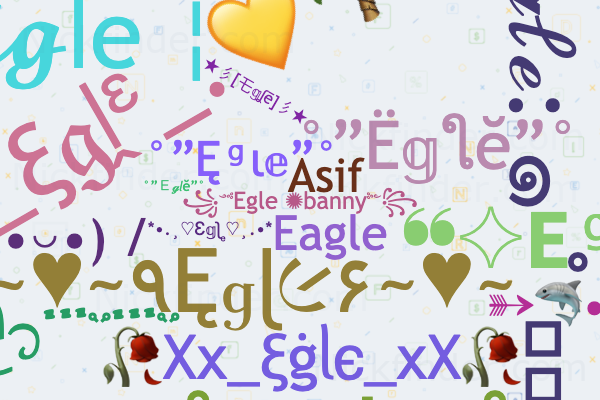 Nicknames for Egle: Egℓe⚔, ꧁༺Egle ✺banny༻꧂, Egle King