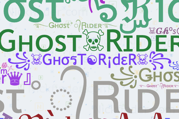 ♡　 Nicknames for Ghostrider: ꧁☠GнσรT☯R¡dεR☠꧂, ꧁, Gʜᴏsᴛ
