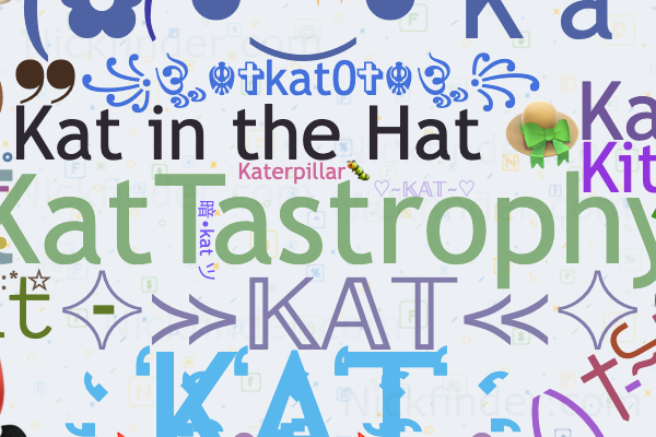 nicknames-for-kat-kattastrophy-katerpillar-kat-in