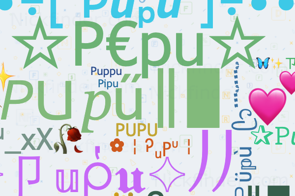 Nicknames for Pupu: Pupú💜🐭, P𝕦℘𝕦❥, Pupu