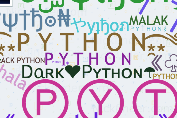 Nicknames for Python: PʏᎢʜᝪɴ࿐, P Y T H O N, やץtͥhoͣnͫ☣, Ꭰᥲʀᴋ Ꮲʏᴛʜᴏɴ☂ ...