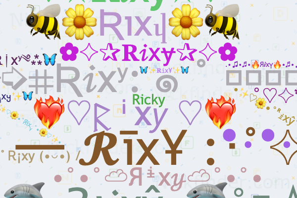 Nicknames for Rixy: Ꮢ ɪ x 𝚈, Risante, RIXY FF, Z+ R E X