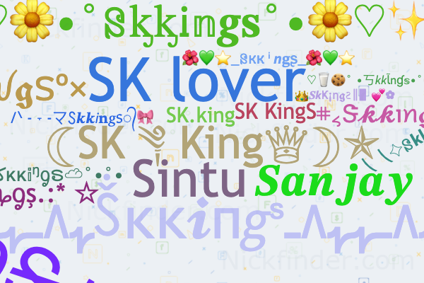 Nicknames for Skkings SK King SK King S kings SK.king Sk king