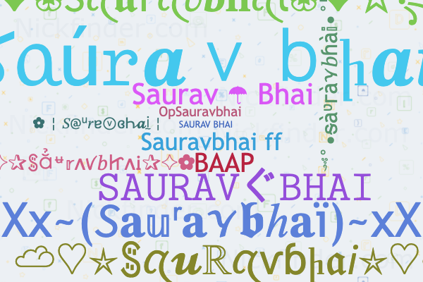 Nama panggilan dan nama gaya untuk Sauravbhai - Nickfinder.com
