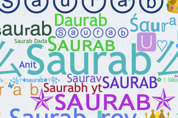 Nicknames for Saurab: ꧁☯么Saurab么☯꧂﻿, ༺SAURAB