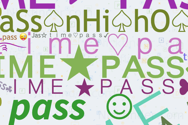 Nicknames for Timepass: ❦ᴛɪᴍᴇ☆ᴘᴀꜱꜱ✓✓, ☆time