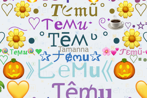 Nicknames for Temu: L-Temu〆, WHITE 4 4 4 TEMU