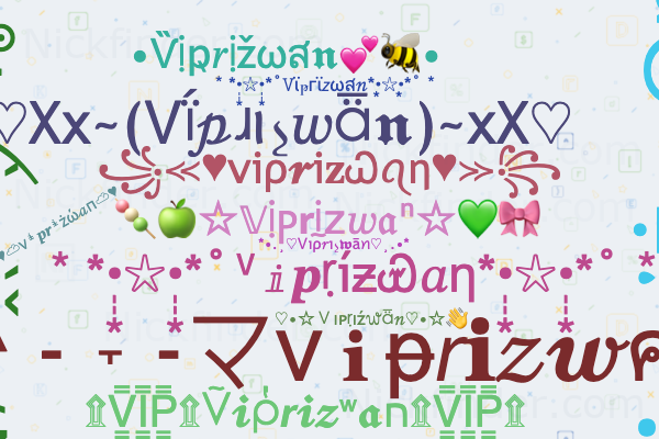 Nicknames for Viprizwan: 🦋⃟ᴠͥɪͣᴘͫRizwan, VIP