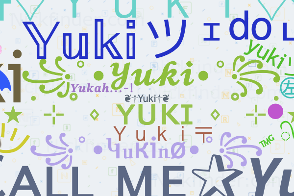 Nicknames for Yuki: 暗•|Yuki, ʏυᴋɪ, ❦༒Yuki༒❦, ⋆˙⊹˚⋄ ʏᴜᴋɪ 