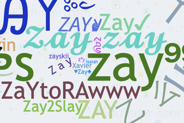 Nicknames for Zay: Zay ツ, 𝓩𝓪𝔂 𝔃𝓪𝔂, ᴘsㅤzay⁹⁹⁹, Isaiah, 乙 么 ㄚ