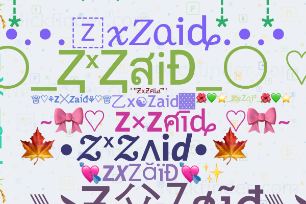 ♡ Nicknames for ZXZaid: ZX ZAID, ×͜× 乙x ᴢᴀɪᴅ 모, Z4 zaid